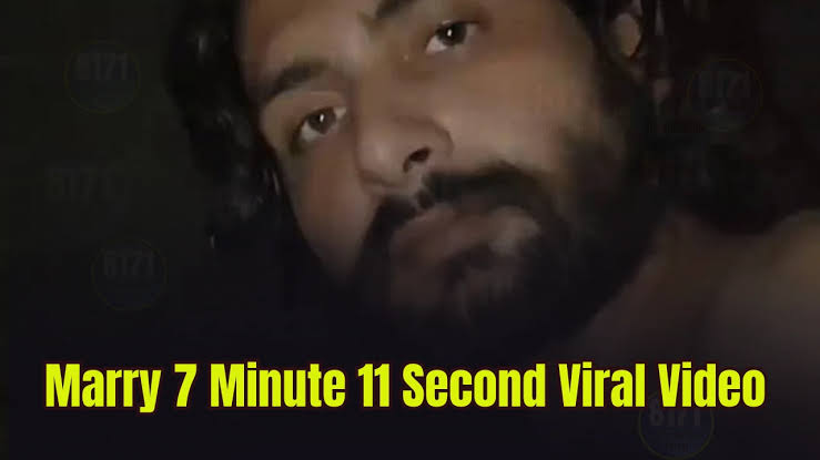 Marry 7 Minutes Viral Video , Leak Marry 7 minutes 11 Second Viral Video Download